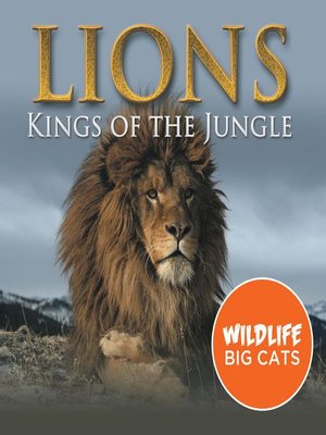 cover image of Lions - Kings of the Jungle